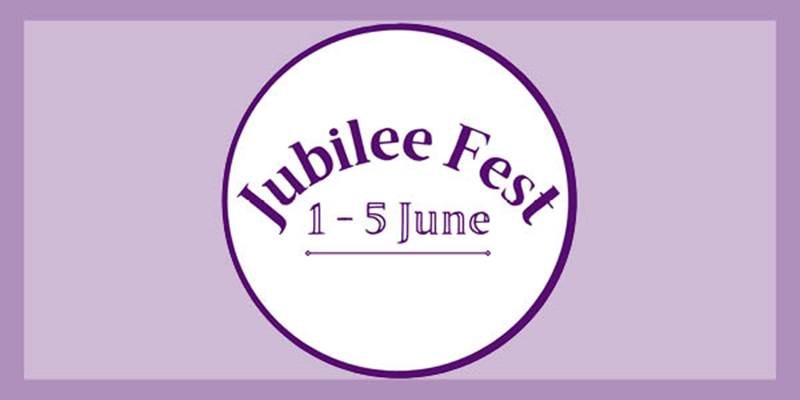 Jubilee Fest from 1 - 5 June 